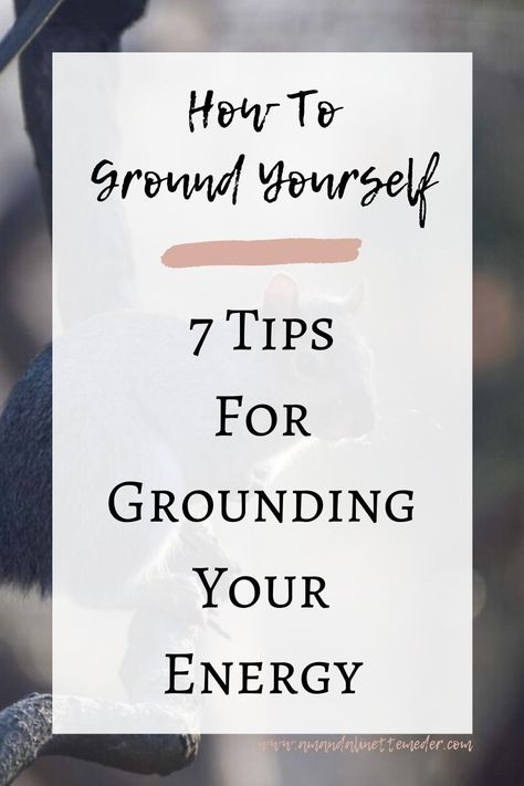 How To Ground Yourself // 7 Tips For Grounding Your Energy //  — Amanda Linette Meder Intuitive Quotes, Empath Tips, Spiritual Tips, Grounding Exercises, Cool Experiments, Vetiver Essential Oil, Yogi Tea, Ground Yourself, Grounding Techniques