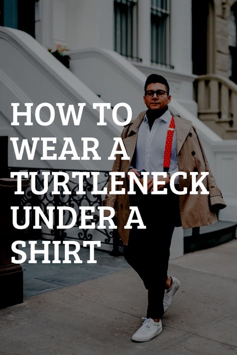 HOW TO WEAR A TURTLENECK UNDER A SHIRT | TURTLENECK layering | menswear | dandy in the bronx | how to wear a turtleneck | shirt and turtleneck | turtle neck | layering a turtleneck | TURTLENECK for men | dress shirt and TURTLENECK | style a TURTLENECK with a shirt | wear a TURTLENECK and a shirt | shirt and TURTLENECK | blazer and turtleneck combo | turtleneck with suit | turtleneck with a suit Turtleneck Under Polo Shirt Outfit, Scarf And Turtleneck Outfit, Turtle Neck Outfit Men Casual, Turtleneck With Shirt Over, Turtleneck Shirt Outfit, Shirt Over Turtleneck, Turtle Neck Under Shirt, Turtleneck Under Shirt, Turtle Neck Layering