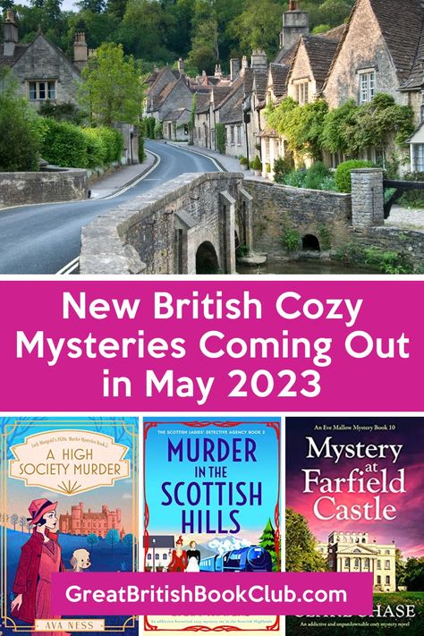 36 Enthralling New British Cozy Mysteries Coming Out in May 2023 - GREAT BRITISH BOOK CLUB Cosy Mystery Books, Christmas Novel, Every Witch Way, Reading Inspiration, Detective Stories, Cosy Mysteries, Village Fete, British Books, Cozy Mystery Books