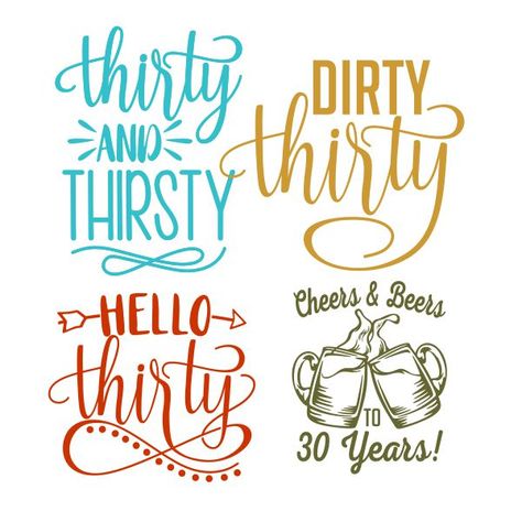 Thirty And Thirsty, Dirty Thirty Party, Dirty Thirty Birthday, Funny 30th Birthday Cards, Cuttable Designs, 30th Birthday Themes, 30th Birthday Bash, Cricut Birthday, 30th Birthday Funny