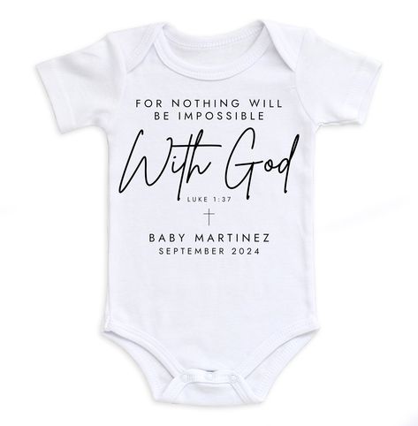 Enhance your baby announcement with our "For Nothing Will Be Impossible With God" Bodysuit, personalized with your little one's name and due date. This special bodysuit is more than just a piece of clothing; it’s a heartfelt expression of joy and faith, perfect for sharing your excitement with loved ones. Designed to capture the love and prayers surrounding your baby's arrival, it serves as a cherished keepsake that goes beyond the wardrobe. Whether celebrating your own miracle or searching for Pregnancy Announcement Gifts To Parents, Miracle Baby Announcement, Love And Prayers, Baby 2024, Babies Stuff, Pregnancy Announcement Gifts, Baby Mine, Miracle Baby, Baby Planning