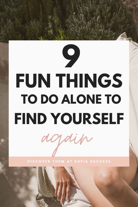 9 fun things to do alone to find yourself again Healing Things To Do, Activities To Find Yourself, How To Find Purpose, How To Re Find Yourself, Self Discovery Exercises, Ways To Find Yourself Again, How Do You Find Yourself, Self Help Aesthetic Ideas, How To Find Yourself At 40