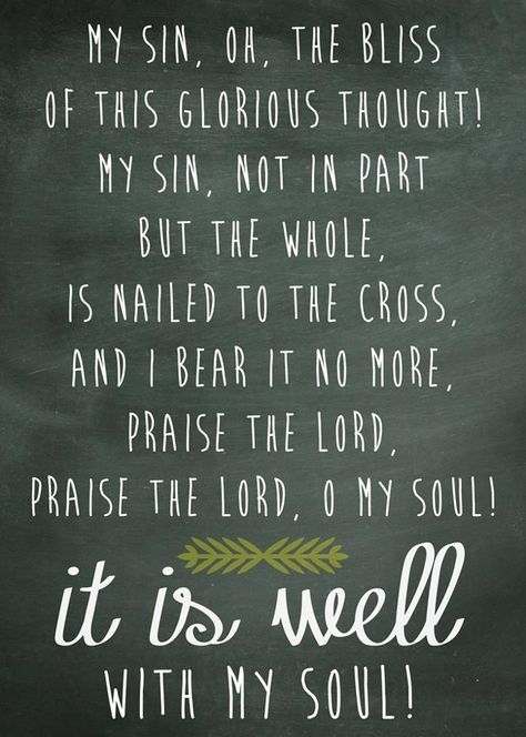 It is Well With My Soul! O My Soul, Then Sings My Soul, Spiritual Songs, Soli Deo Gloria, Praise The Lord, It Is Well With My Soul, It Is Well, Wonderful Words, Verse Quotes