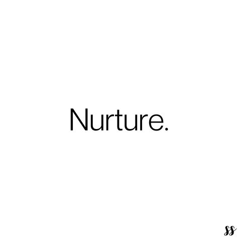 Nurturing causes growth. This applies from gardens to lives. What we want to grow, we nurture. It takes time, focus and understanding the potential of someone, relationship, mission, or project. We cultivate the environment, the tools and provide the place for flourishing.   Where we want growth, we take the time to nurture. Nurturer Aesthetic, Isfj Things, Nurture Quotes, Heart Medicine, Personal Affirmations, Nurturing Relationships, Lux Life, Quotes Prayer, Word Up