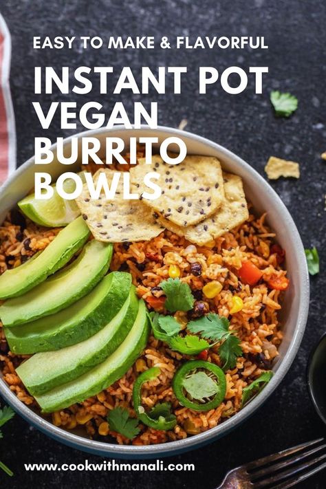 Easy Instant Pot Vegan Burrito Bowls! These burrito bowls are so easy to make, packed with flavors and all made in one-pot. Serve with guacamole (or avocado slices) and chips for a hearty meal! Avocado Chips, Vegetarian Mexican Recipes, Indian Cuisine Recipes, Instant Pot Vegan, Refined Sugar Free Recipes, Vegan Burrito, Vegetarian Mexican, Burrito Bowls, Hearty Meal