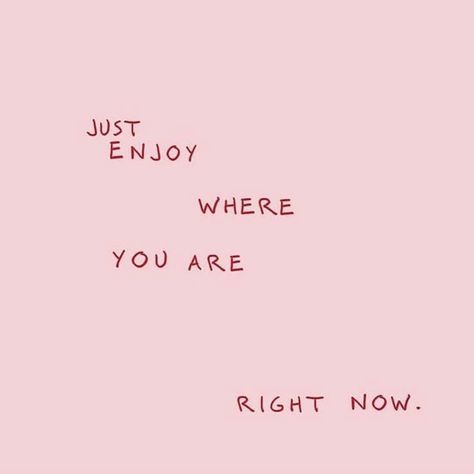 Just enjoy where you right now... Great Advice! Just Enjoy Where You Are Now, Enjoy Where You Are Now, Casual College Outfits, Art Deco Posters, Journal Design, Instagram Icons, Abstract Lines, Story Ideas, Pottery Painting