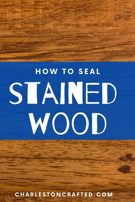 Wood Furniture Projects, Sealing Wood, Wood Staining, Basement Redo, Bedroom Beds, Diy Wood Furniture, Staining Furniture, Wood Sealer, Stained Table