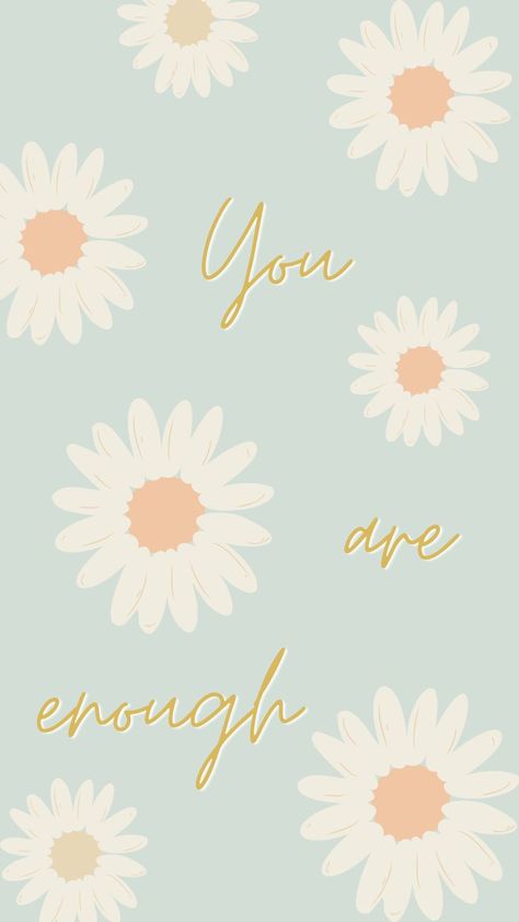 You are enough! #inspiration #encouragement #quotes #wallpaper Your Enough Quotes Wallpaper, You Are Enough Wallpaper Phone, Encouragement Quotes Wallpaper, You Are Enough Quote Wallpaper, I Am Enough Quotes Wallpaper, Motivational Phone Wallpaper, You Are Enough Quote, Dreamy Quotes, Enough Is Enough Quotes