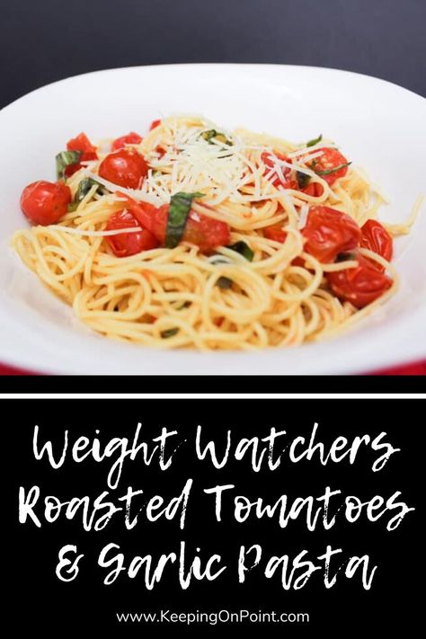 Roasted Tomatoes And Garlic, Weight Watchers Pasta Recipes, Ww Pasta, Weight Watchers Pasta, Dave And Busters, Keeping On Point, Ww Dinner, Weight Watchers Lunches, Weight Watcher Dinners