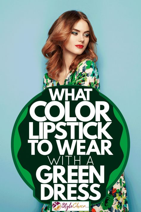 What Color Lipstick To Wear With A Green Dress - StyleCheer.com Lipstick To Go With Green Dress, Red Lip With Green Dress, Kelly Green Dress Accessories, Make Up To Match Green Dress, Lip Color For Green Dress, Lipstick For Olive Green Outfit, Green Dress Lipstick Colour, Green Dress With Red Lipstick, Makeup With Light Green Dress