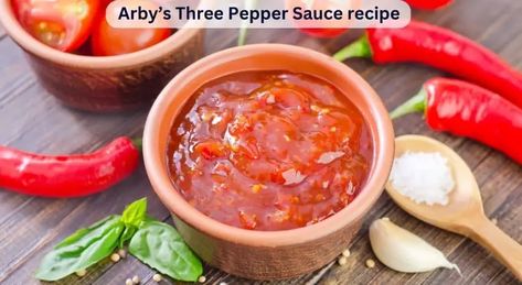 Looking for Arby’s Three Pepper Sauce Recipe? Look no further than this guide. Check out this recipe so you can make it yourself at home! Heinz Chili Sauce Recipe, Thicken Chili, Tomato Chilli Jam, Tomato Chilli Sauce, Pepper Sauce Recipe, Chili Sauce Recipe, Chili Dip, Spicy Dipping Sauce, Roasted Tomato Sauce