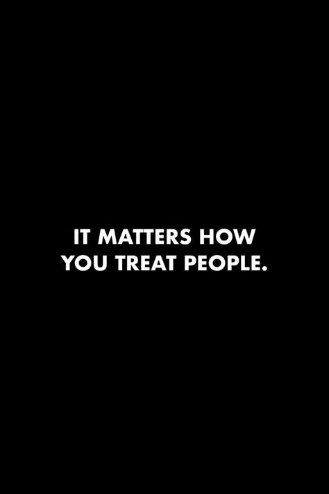 Treat People Quotes, You Matter Quotes, Opinion Quotes, Hustle Quotes Motivation, Matter Quotes, Design Quotes Inspiration, Awareness Quotes, Inspirational Quotes Wallpapers, Hustle Quotes