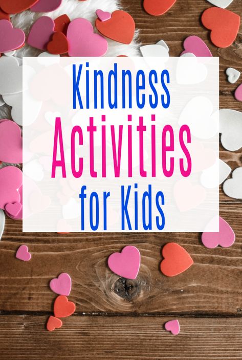 Kindness Activities for Kids - to teach them to be kind and empathic Sharing Kindness Activities, Friendship Gifts For Kids, World Kindness Day Activities For Toddlers, Kind Words Activities For Kids, Kindness Toddler Activities, Valentines Kindness Activities, K Is For Kindness Preschool, Being Kind Activities For Kids, World Kindness Day Craft