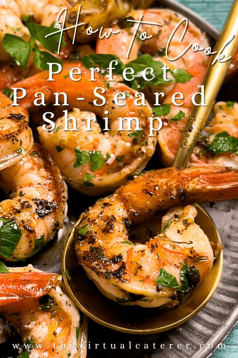 Pan Seared Shrimp, Cooking Raw Shrimp, Raw Shrimp Recipes, Ways To Cook Shrimp, Pan Fried Shrimp, Seared Shrimp, Cooked Shrimp Recipes, Fried Shrimp Recipes, Steamed Shrimp