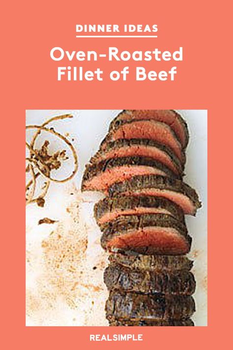 Oven-Roasted Fillet of Beef | This oven-roasted fillet of beef is the perfect weeknight recipe that the whole family will enjoy. Click here for this recipe and other great oven-roasted meal ideas. #recipes #recipeideas #realsimple #familydinner #weeknightdinners #familyfriendlyrecipes Beef Fillet Recipes Ovens, Fillet Roast Recipes, Beef Eye Fillet Roast, Eye Fillet Roast, Roast Beef Fillet Recipes, Beef Filets In The Oven, Whole Fillet Of Beef, Oven Roasted Filet Mignon, Filet Roast In The Oven