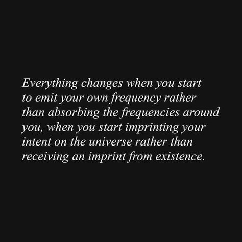 Frequency Quote, Quotes Universe, Relationship Goals Quotes, The Secret Book, Everything Changes, More Than Words, End Of Year, Meaningful Words, Thoughts And Feelings