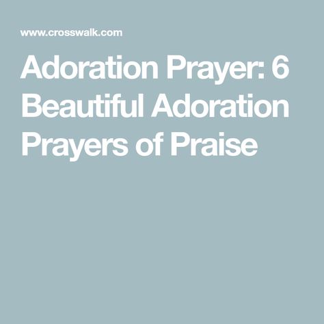 Prayer Of Adoration And Praise, Prayers Of Adoration And Praise To God, Adoration Prayers, Prayers Of Praise, Adoration Prayer, Confession Prayer, Sample Prayer, Prayer Of Praise, Gospel Concert