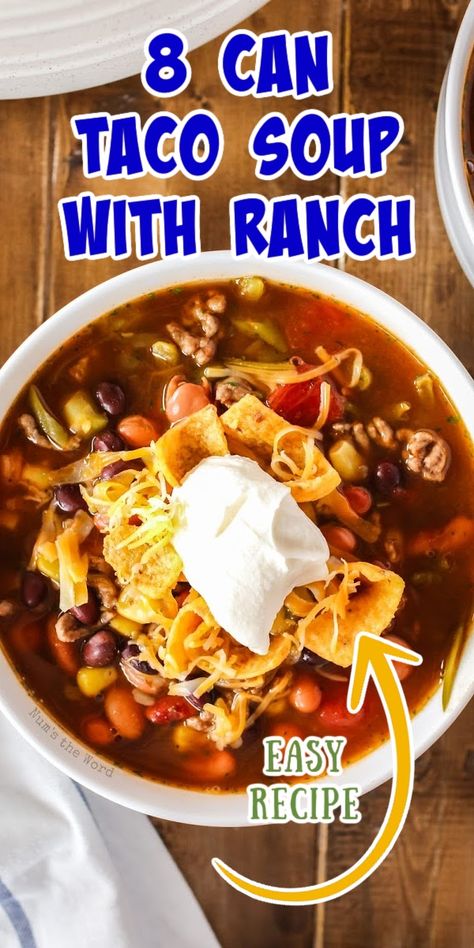 Taco Soup With Taco Seasoning And Ranch, Seven Can Taco Soup Ground Beef, Taco Bean Soup Ground Beef, Taco Soup Can Recipe, Taco Soup Easy Simple, Ranch Taco Soup Recipe, 9 Can Taco Soup, Taco Soup For Large Crowd, 8 Can Taco Soup Recipe Beef