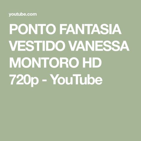 PONTO FANTASIA VESTIDO VANESSA MONTORO HD 720p - YouTube Vanessa Montoro, The Creator, Crochet