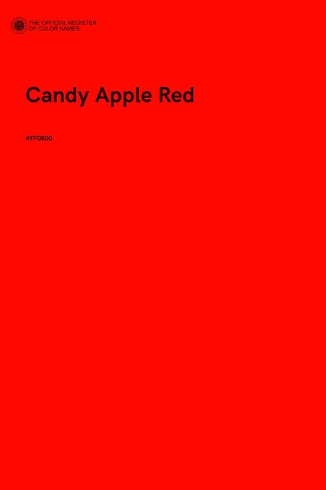 Candy Apple Red - Color Name of Hex #FF0800 Candy Apple Red Color Palette, Red Color Pallets, Red Color Names, Apple Red Color, Red Moodboard, Red Color Palette, Pantone Color Chart, Flat Color Palette, Pantone Colour Palettes