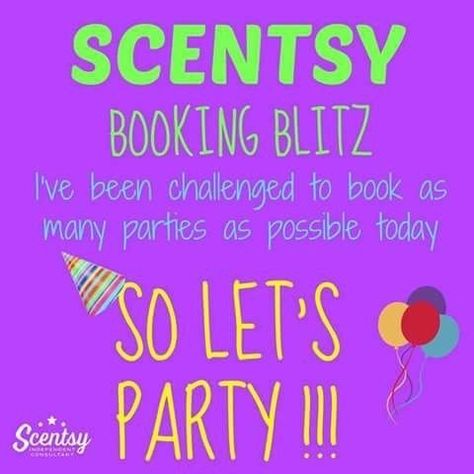 Booking Blitz Scentsy, Scentsy Party Host Wanted, Book A Party Scentsy, Scentsy Order Shipped, Scentsy Hostess, Scentsy Order, Scentsy Pictures, Types Of Parties, Scentsy Flyers