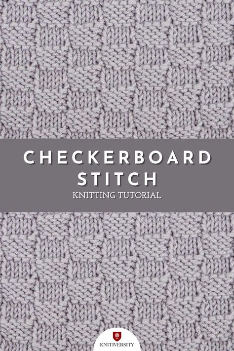 Knit Checkerboard Pattern, Textured Knitting, Knitting Tutorials, Checker Board, Knit Stitches, Learn How To Knit, Checkerboard Pattern, How To Knit, Pattern Tutorial