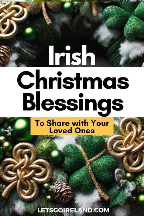 Celtic knot shamed shamrock decorations in a Christmas Wreath. The Text invites people to discover Irish Christmas Blessings for their loved ones. Wedding Sentiments For Cards, Irish Christmas Traditions, Irish Blessing Quotes, Irish Wedding Traditions, Irish Prayer, Irish Theme, Irish Words, Irish Blessings, Christmas Card Sayings