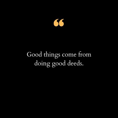 In a world where negativity often overshadows the good, it's essential to remind ourselves of the simple truth: good things come from doing good deeds. Every act of kindness, no matter how small, creates a ripple effect that spreads positivity far and wide. When we choose to help others, we not only brighten their day but also enrich our own lives with a sense of purpose and fulfillment. Imagine a world where everyone contributes just a little bit of goodness each day. Holding the door for s... Do Good Deeds, Sense Of Purpose, Act Of Kindness, Ripple Effect, Help Others, Good Deeds, In A World, Helping Others, Spreads