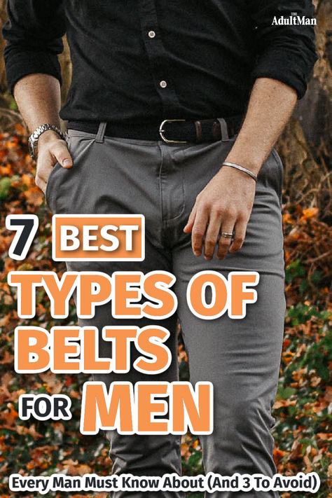 7 Essential Types of Belts Every Man Should Know About (And 3 to Avoid) Casual Belts For Men, Men’s Belts, Men Belt Outfit, Mens Belts Casual, Man Belt, Mens Belts Fashion, Braided Leather Belt, Suede Belt, Braided Belt