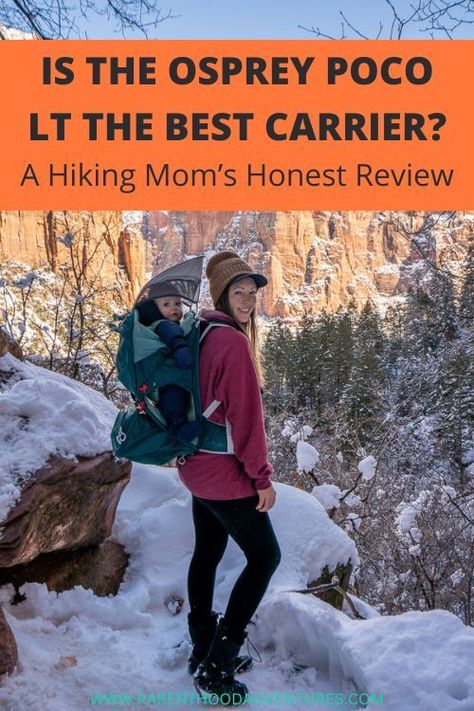 Is the Osprey Poco LT the best carrier for outdoor loving parents? Here's a hiking mom's honest review to help you decide if it's the right carrier for your baby when you go hiking. #Osprey #Hiking Hiking Baby Carrier, Bryce National Park, Travel Bassinet, Loving Parents, Toddler Carrier, Solids For Baby, Hiking With Kids, Road Trip Planning, Go Hiking