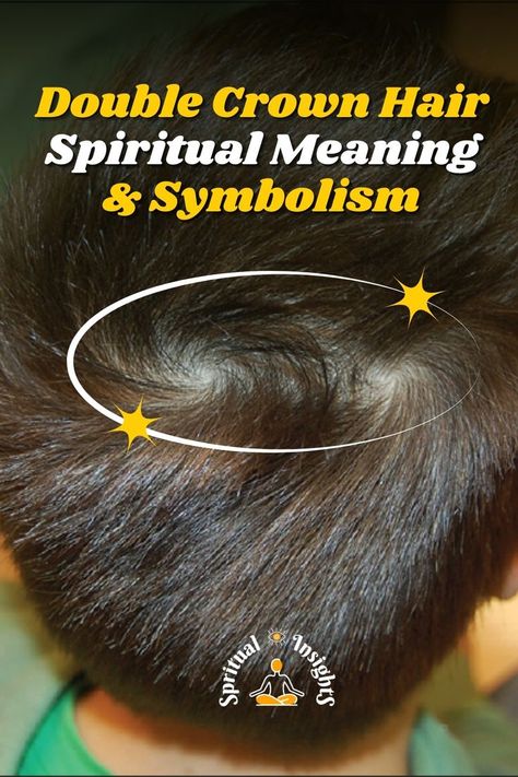 Double Crown Hair Spiritual Meaning & Symbolism Double Crown Hair Problems, Double Crown Haircut Boys, Double Crown Hairstyles, Hair Whorl, Bob Haircut For Round Face, Type Of People, Double Meaning, Instagram Hairstyles, Quinceanera Hairstyles