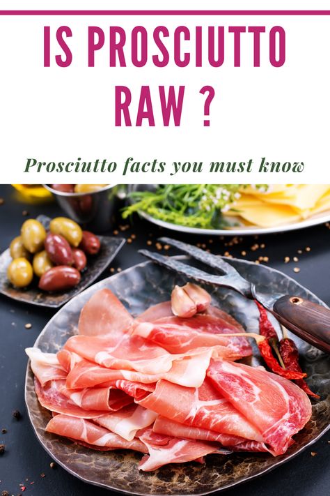 Italian Ham Facts, Prosciutto Facts, Is Prosciutto Raw ?  If you’ve ever had a cheese and meat board, then you definitely had prosciutto. Most folks love it, but some are questioning how safe it is.  Is prosciutto raw, and is it safe to eat from this point of view ?  This article is going to answer your question and hopefully any other curiosities you might have about prosciutto.  #Prosciutto How To Eat Prosciutto, What To Do With Prosciutto, Prosciutto Recipes Sandwich, Prochutto Recipes, Prochutto Recipes Prosciutto, Cooked Prosciutto, Recipes With Prosciutto, Procuitto Recipes, Cheese And Meat Board