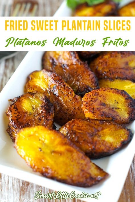 Fried Sweet Plantain Slices (Platanos Maduros Fritos) ~ Scrumptious sweet, ripe plantains fried to perfection. Simple and easy, this is the best appetizer or side dish for any meal. Maduros or plátano maduro are simply ripened plantains. When ripe, plantains become sweet and the skin starts turning yellow. | Smart Little Cookie @smartlittlecookie #plantainrecipes #easylatinrecipes #autheniclatinrecipes #allaboutplantains #latindinnerideas #dinnerrecipes #familydinnerrecipes #smartlittlecookie Sweet Fried Plantains, Vibrant Food, Plantain Recipes, Jamaican Dishes, Ripe Plantain, Plantains Fried, Cuban Recipes, Jamaican Recipes, Latin Food