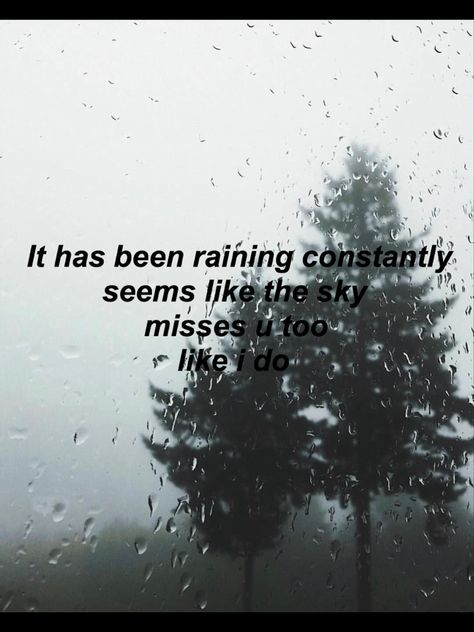 s h a n z a y  #gloomy #rain #rainy #quotes #tumblr #feelings #sad Rainy Day Missing You Quotes, Love Rainy Days Quotes Feelings, Quotes For Rainy Days Feelings, Caption For Gloomy Weather, Rain And Heartbreak, Rainy Day Quotes Rain Thoughts, Rain Love Quotes Feelings, Quotes About Rain Feelings, Gloomy Weather Quotes