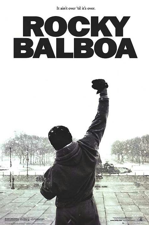 It ain't over till its over Rocky Balboa 2006, Rocky Balboa Movie, Rocky Balboa Poster, Rocky Poster, Full Mon, Classic Films Posters, Milo Ventimiglia, Motivation Poster, Rocky Balboa