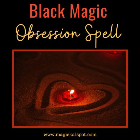 5 Powerful Obsession Spells [For Yourself or For Others] Black Spells Witchcraft, Knot Spells Love, Love Spells For Specific Person Witchcraft, Obsession Spell Jar, Love Spells Black Magic, Luciferian Witchcraft, Obsession Spells, Dark Magic Spells, Obsession Spell