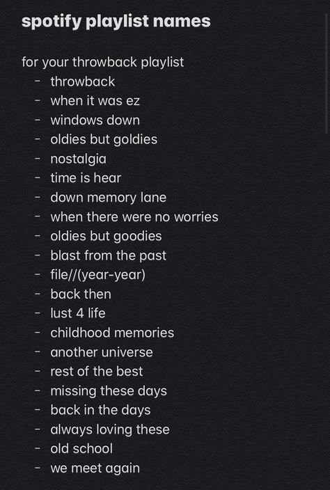 Throwback Songs Playlist Names, Throwback Spotify Playlist Names, Spotify Playlist Names For Throwbacks, Throwback Playlist Spotify, Spotify Song Covers Aesthetic, Playlist Names For Random Songs, Spotify Playlist Names Throwback, Spotify Playlist Inspo Aesthetic, Playlist Name Ideas Aesthetic