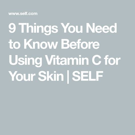 9 Things You Need to Know Before Using Vitamin C for Your Skin | SELF The Ordinary Ascorbyl Tetraisopalmitate, Phloretin Cf, Vitamin C Powder, Vitamin C Benefits, Minimize Wrinkles, Airless Pump, Vitamin F, Brighter Skin, Benzoyl Peroxide