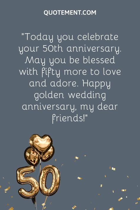 Top 140 Happy 50th Anniversary Wishes For Your Dearest Happy 50th Anniversary Wishes, 50th Anniversary Wishes, 50th Wedding Anniversary Wishes, 50th Anniversary Quotes, Anniversary Quotes For Friends, Anniversary Quotes For Couple, Anniversary Wishes For Couple, Wedding Anniversary Message, Happy 50th Anniversary