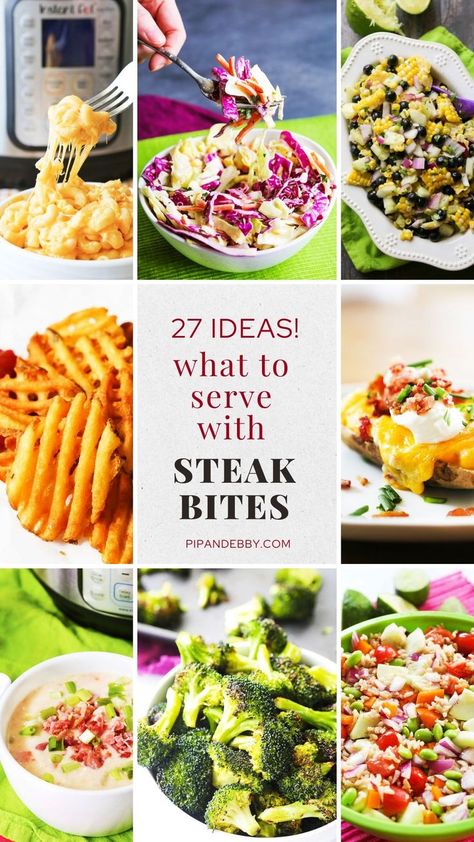 Pinterest image for 27 ideas what to serve with steak bites What To Serve With Steak, Sides For Dinner, Steak Sides, Delicious Steak, Steak Side Dishes, Tasty Meat, Steak Bites, Easy Weeknight Dinner, Dinner Sides