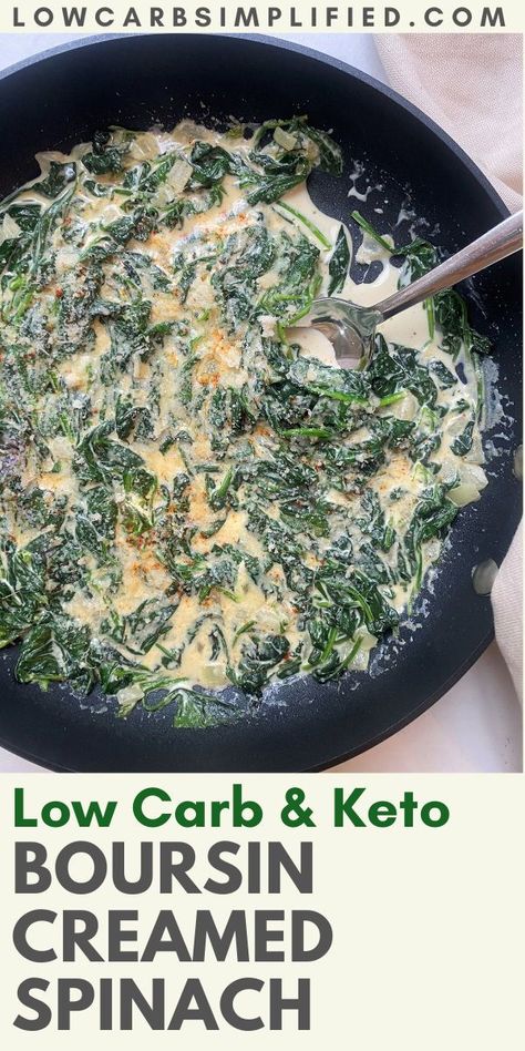 Boursin And Spinach, Low Carb Creamed Spinach, Boursin Cheese Recipes Low Carb, Boursin Creamed Spinach, Creamed Spinach With Boursin Cheese, Boursin Keto Recipe, Boursin Vegetables, Boursin Cheese Recipes Keto, Keto Boursin Cheese Recipes