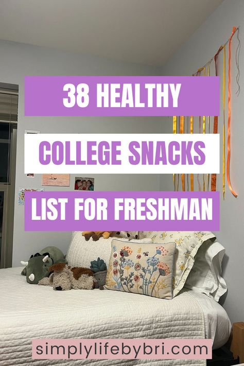 healthy college snacks list Best Snacks For College Dorm Room, College Dorm Food Ideas Grocery Lists, College Snacks Dorm Grocery Lists, Dorm Grocery List, Healthy Snacks For College, Dorm Food Ideas, Healthy Dorm Food, Healthy Dorm Snacks, College Fridge