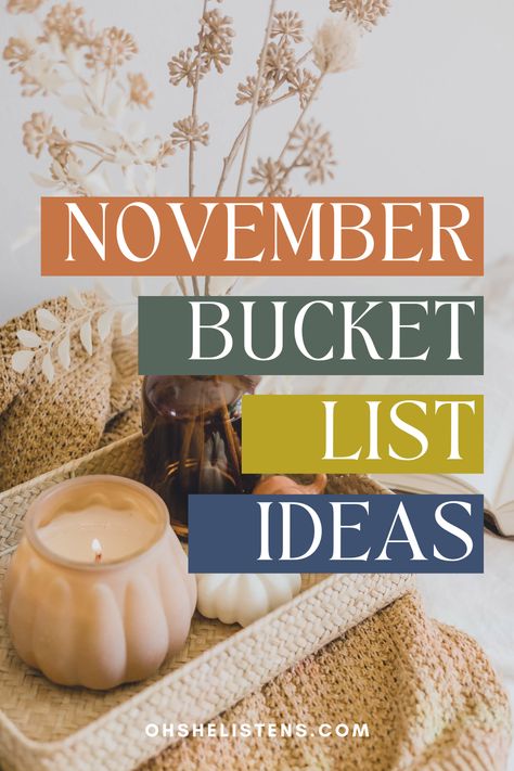 November Bucket List Ideas, November Hosting Ideas, November Date Night Ideas, Ideas For November, November Bucket List For Families, What To Do In November, November Fun Activities, Fall Hobbies For Women, November Goals List