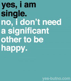 Single Man Quotes. QuotesGram Don't Need A Man Quotes, Single Quotes For Men, A Man Quotes, Quotes Independent, Quotes Single, Independent Life, I Am Single, Happily Single, Am Single