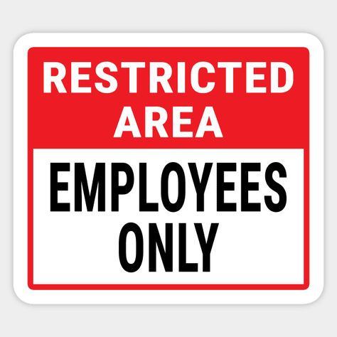 Employees Only Sign, Happy Anniversary Photos, Restricted Area, Iphone Wallpaper Yellow, Signage Signs, Safety Posters, House Rules, School Signs, Break Room