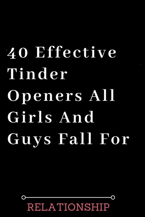 40 Effective Tinder Openers All Girls And Guys Fall For – The Thought Catalogs -#relationship #relationshipgoals #female #quotes #education #entertainment #couple #couplegoals #marriage #love #lovequotes #loveislove #lovetoknow #boyfriend #boy #girl #relation #loverelationship #relationshipadvice #relationshiptips #relationshiparticles #dating #datingguide #singles #singlewomen #singlemen #howdating #fordating #mitdating #howtodating #ondating #whodating #indating Tinder Tips For Guys, Good Opening Lines For Dating, Clever Tinder Bio Men, Tinder Pick Up Lines For Guys, Tinder About Me Ideas, Opening Lines For Online Dating, Funny Tinder Bios For Women, Tinder Bio Ideas For Women, Tinder Opening Lines