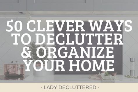 12 Motivational Tips to Help You Start Decluttering Right Now » Lady Decluttered Organized Pantries, Decluttering List, Filofax Organization, Home Organization Tips, Start Decluttering, Lady Decluttered, Motivational Tips, Declutter Kitchen, Sunday Routine