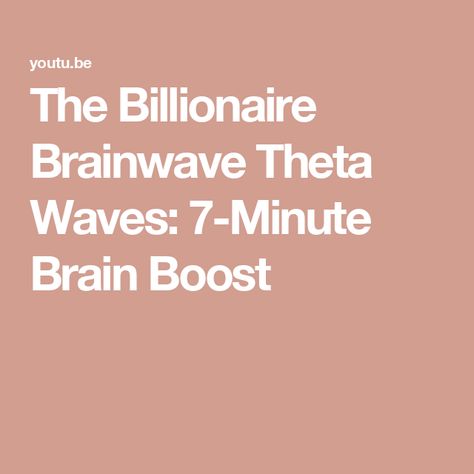 The Billionaire Brainwave Theta Waves: 7-Minute Brain Boost 7hz Theta Waves, Theta Brain Waves, Theta Waves, Reiki Music, Brain Boost, Brain Waves, Money Affirmations, Sound Waves, Stuffed Animals