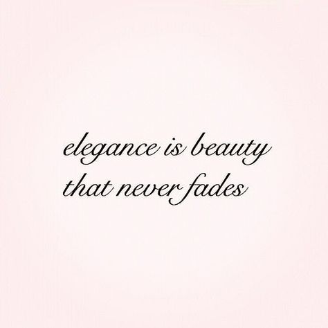 #elegance #beautiful quotes #about beauty #elegance quotes #elegant #classy woman quotes #style #real beauty quotes #true self Too Classy For You Quotes, Beauty In Saree Quotes, Elegance Is Beauty That Never Fades, Quotes About Glamour, Quotes For Classy Women, Simply Beautiful Quotes, Bio For Instagram Unique Islamic, Beautiful Selfie Quotes, Quality Woman Quotes