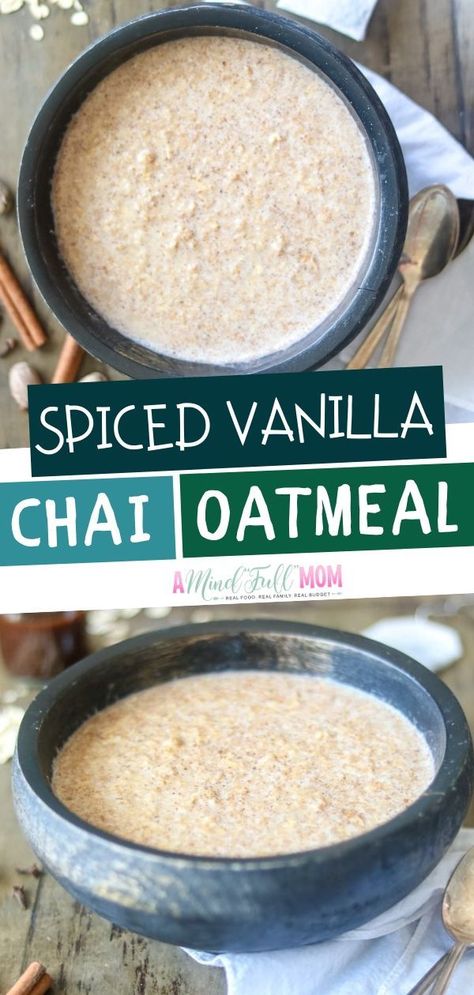 Vanilla Chai Oatmeal, Chai Oatmeal, Chai Recipes, Spiced Oatmeal, Homemade Oatmeal, Mom Recipes, Real Foods, Vanilla Chai, Perfect Morning